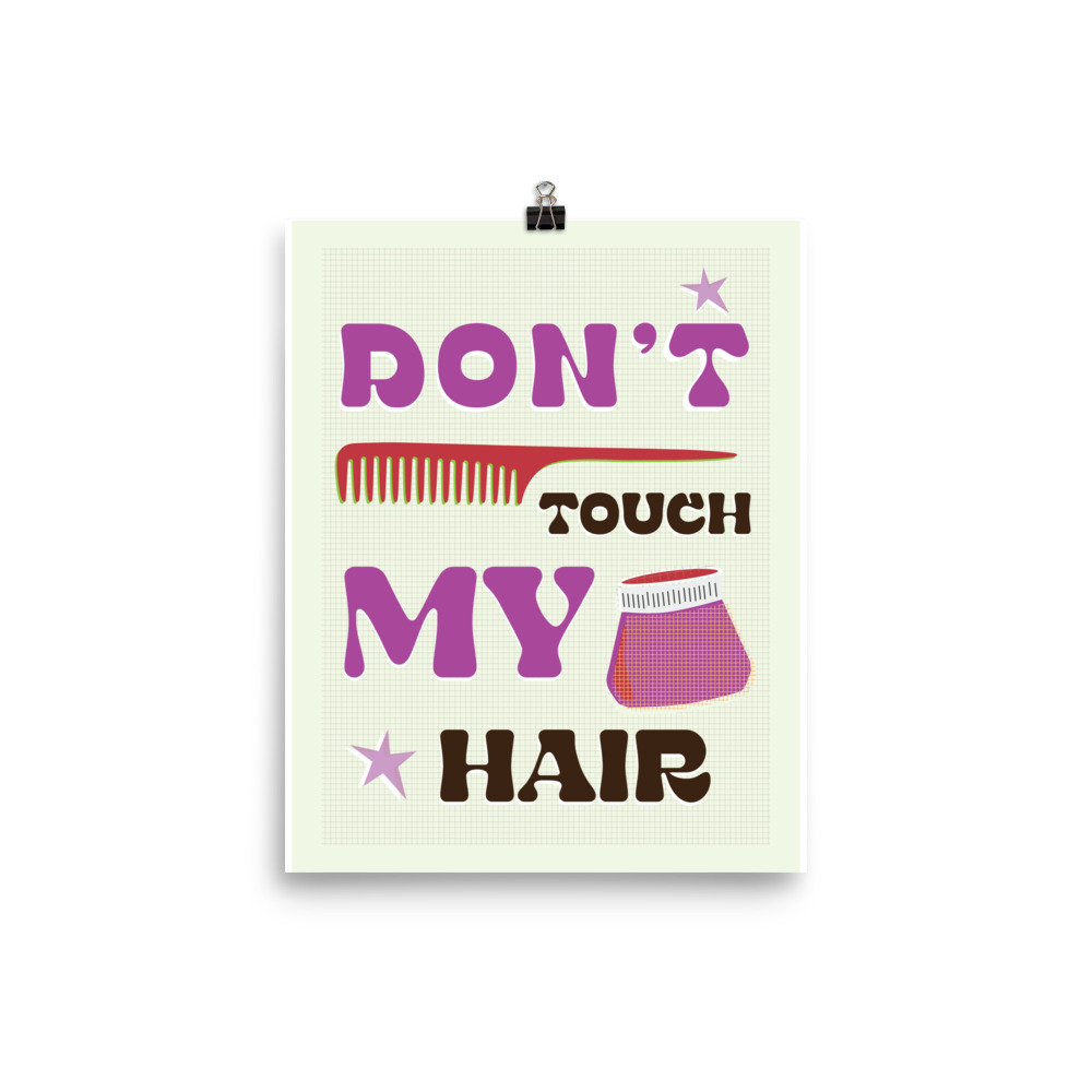 Don’t Touch My Hair Print (Moody Colors) - Image 2